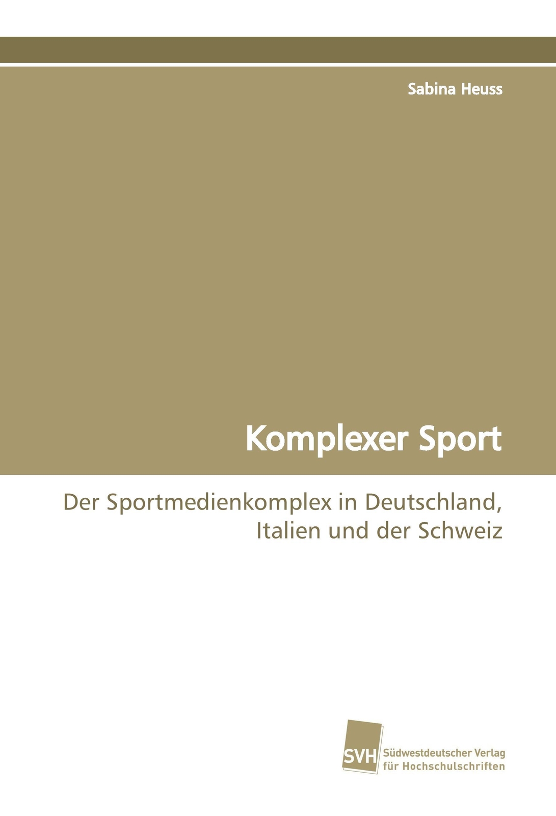 Thumbnail - Sabina Heuss | Komplexer Sport | Taschenbuch | Deutsch (2015) |