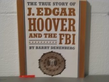 THE TRUE STORY OF J. EDGAR HOOVER AND THE FBI By Barry Denenberg **Excellent**