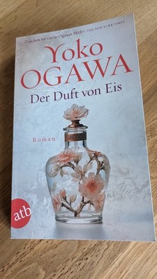 Der Duft von Eis Yoko Ogawa