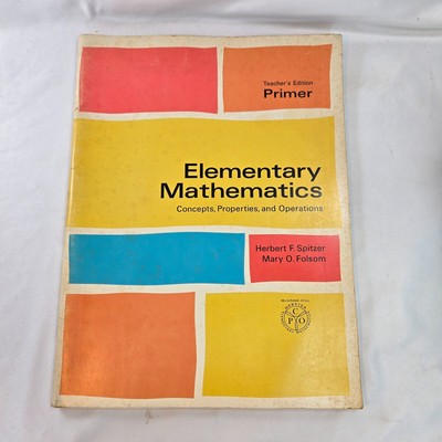 Elementary Mathematics Concepts Properties Teacher's Ed Primer 1967 McGraw-Hill