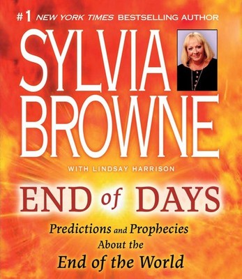 End of Days: Predictions and Prophecies about the End of the World - Browne,...