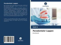 Parodontaler Lappen Eine Einsicht Rohit S. Taschenbuch 56 S. Deutsch 2021