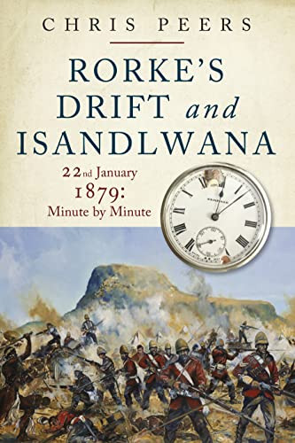 Rorke's Drift and Isandlwana: 22nd January 1879: Minute by Mi... by Chris, Peers - Picture 1 of 2