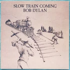 Bob Dylan Slow Train Coming LP 1979 Vinyl Album - Precious Angel, Slow Train