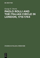 George E. Dorri Paolo Rolli and the Italian C...