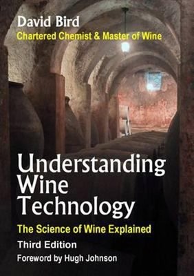 Understanding Wine Technology : A Book for the Non-Scientist That