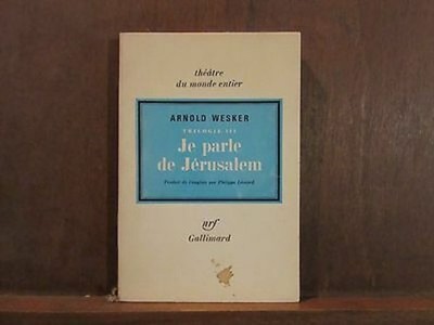 ARNOLD WESKER: Ich spreche von Jerusalem
