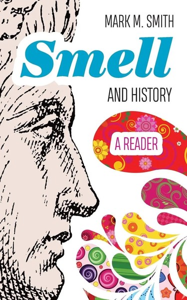 Mark M Smith | Smell And History | Taschenbuch | Englisch (2018) | A Reader-image