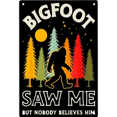 Vintage Sasquatch Metal Sign Bigfoot Wall Decor 12"x8" Nobody Believes Him