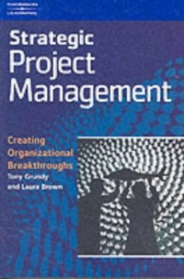 Strategic Project Management: Creating Organizational by Grundy, Tony 1861529791