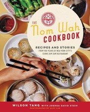 The Nom Wah Cookbook: Recipes and Stories from 100 Years at New York Cit...