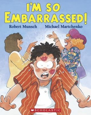 I'm So Embarrassed! by Robert Munsch