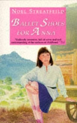 Ballet Shoes for Anna (Lions S.), Streatfeild, Noel