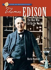 Thomas A. Edison : The Man Who Lit up the World Hardcover Martin