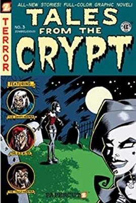 Tales from the Crypt #3: Zombielicious : Zombielicious Paperback