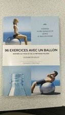 96 exercices avec un ballon - inspirés du yoga et de la méthode pilates|Bon état