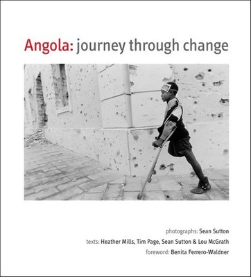 Angola Journey Through Change, Hardcover by Sutton, Sean (PHT); Mills, Heathe...