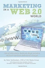 Marketing in a Web 2.0 World : Using Social Media, Webinars, Blog