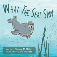 What The Seal Saw | Sherry Mcmillan | Taschenbuch | Kartoniert / Broschiert