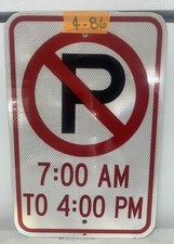 Authentic Street/Road Sign No Parking 7am To 4pm 12"X18". 4-86