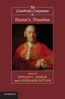 The Cambridge Companion to Hume's Treatise by Donald C Ainslie: New