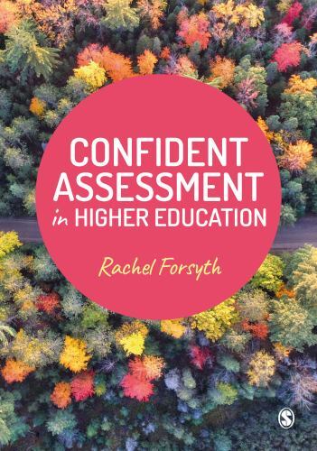 Confident Assessment in Higher Education by Rachel Forsyth (2023, Trade ...