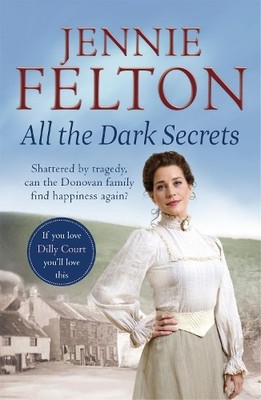 All The Dark Secrets: The Families of Fairley Terra by Felton, Jennie 1472209842