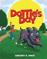 Dottie's Day Gregory B. White Taschenbuch Kartoniert / Broschiert Englisch 2021