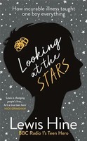 Looking At The Stars | How Incurable Illness Taught One Boy Everything | Hine