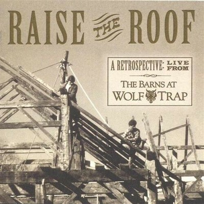 Raise the Roof Retrospective Live Barns Wolf Trap CD New & Sealed