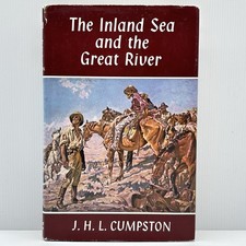The Inland Sea and the Great River J.H.L. Cumpston HC Book 1964 1st Edition