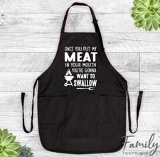 Once You Put My Meat -Grill Apron - BBQ Gift - Funny Apron - Funny Gift For Him