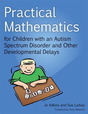 PRAKTISCHE MATHEMATIK FÜR KINDER/AUTIS von Sue Larkey (Taschenbuch/Softback)