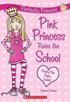 Pink Princess Rules the School (Perfectly Princess, No.1) - ACCEPTABLE
