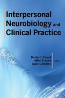 Allan Schore (U. A.) | Interpersonal Neurobiology And Clinical Practice | Buch
