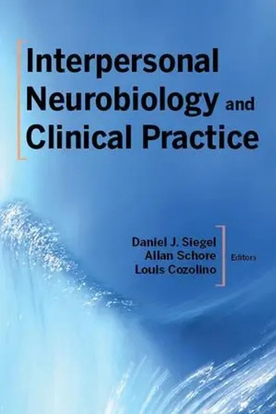 Allan Schore (U. A.) | Interpersonal Neurobiology And Clinical Practice | Buch-image