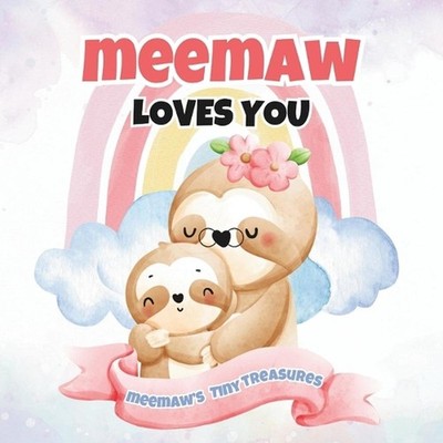 Meemaw Loves You: Meemaw's Tiny Treasures by T.A.I.M. Publishing Paperback Book
