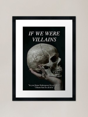 IF WE WERE VILLAINS Gerahmter Kunstdruck Gerahmtes Wandbild Poster Leinwanddruck Bild