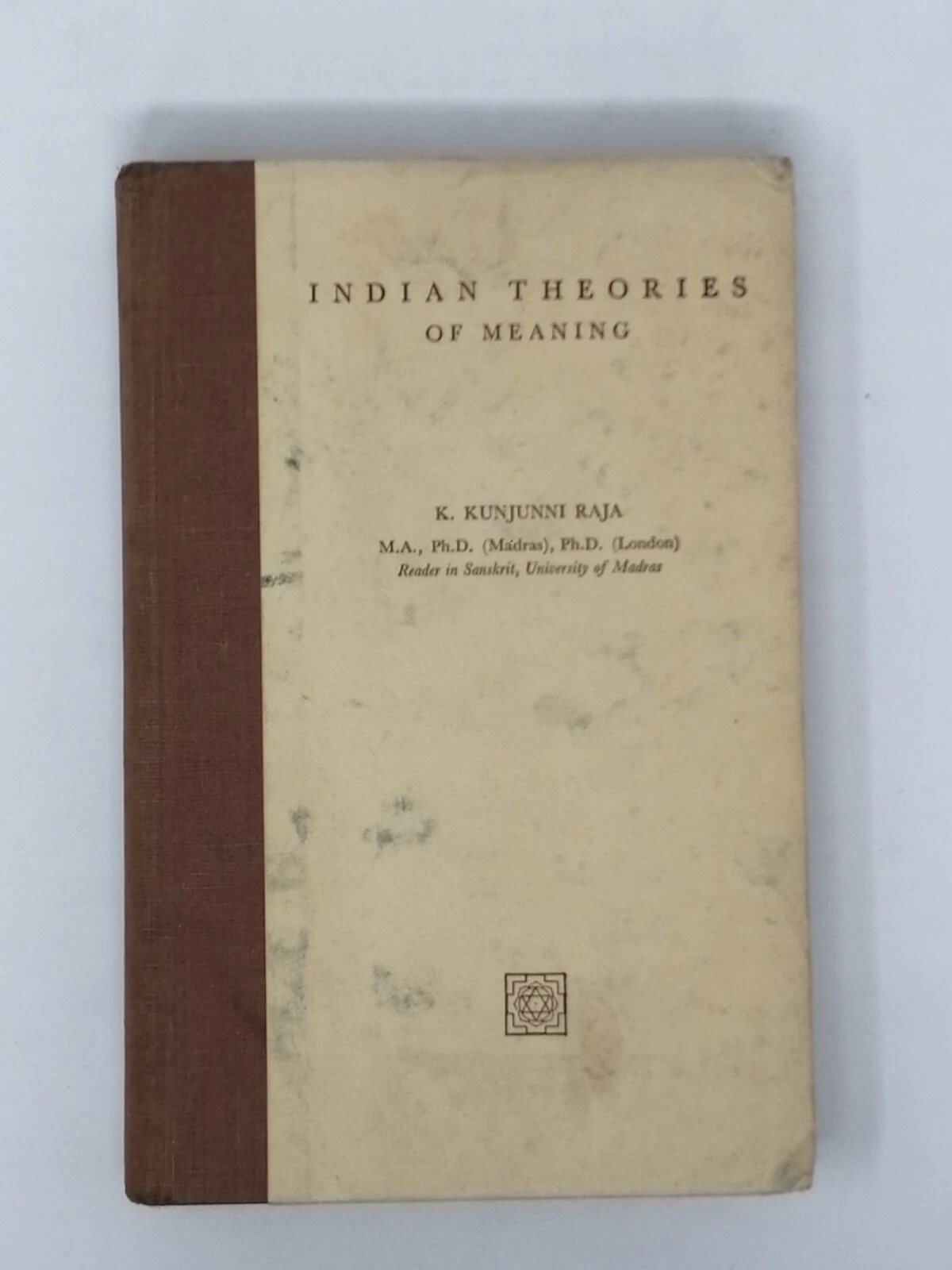 Indian Theories of Meaning. K. Kunjunni Raja  1963  Adyar  Indian Philosophy