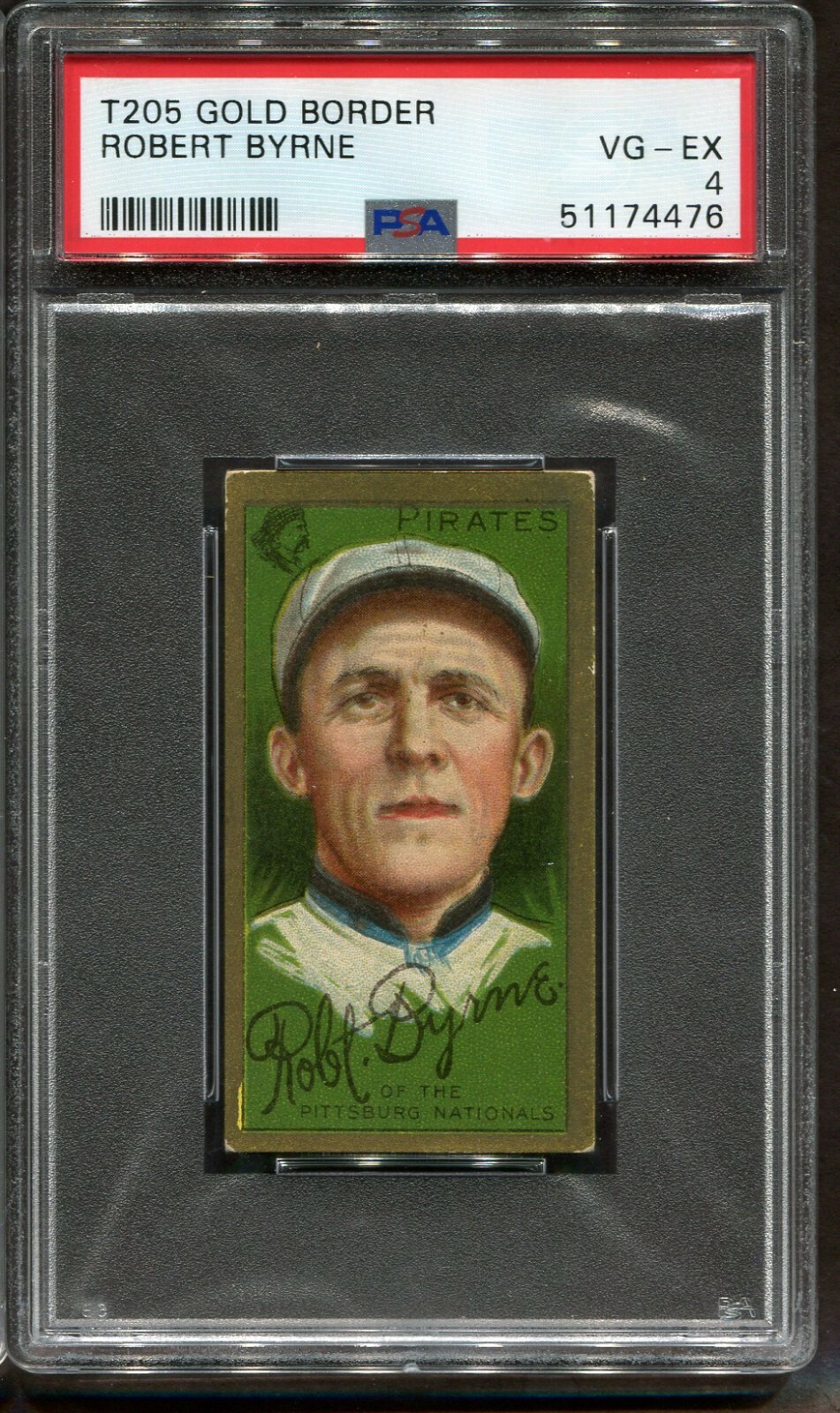 1911 T205 Gold Border Robert Byrne PSA 4 ++ Looks Nicer Pittsburg Nationals