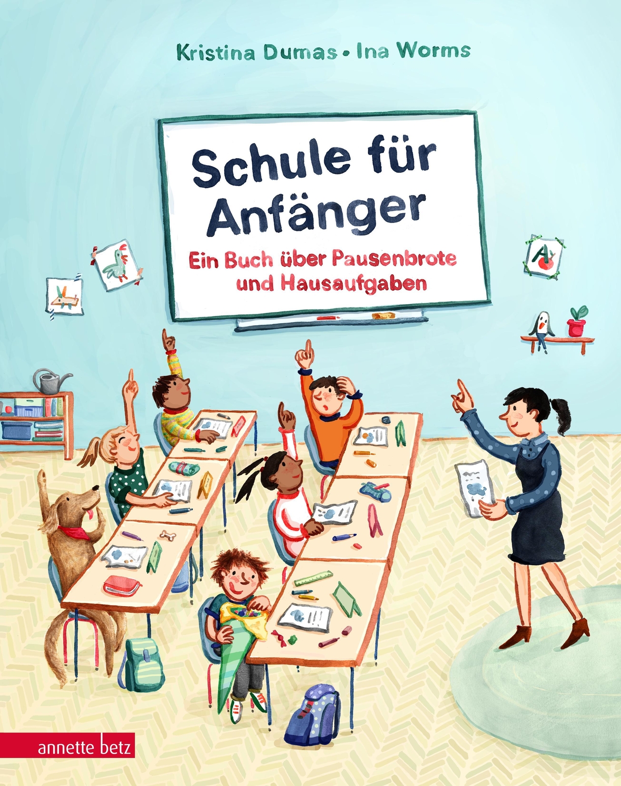 Schule Für Anfänger | Ein Buch Über Pausenbrote Und Hausaufgaben |