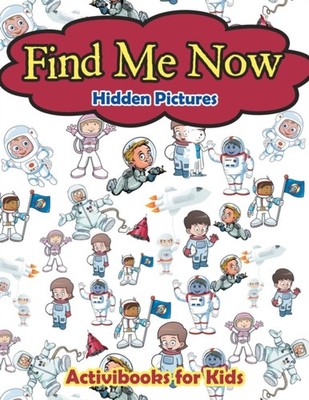for Kids - Find Me Now -- Hidden Pictures - New paperback or softback - X555z