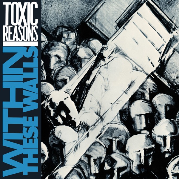 Toxic Reasons Within These Walls CD New 803341567801