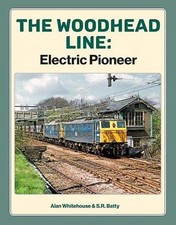The Woodhead Line: Electric Pioneer, Whitehouse, Alan