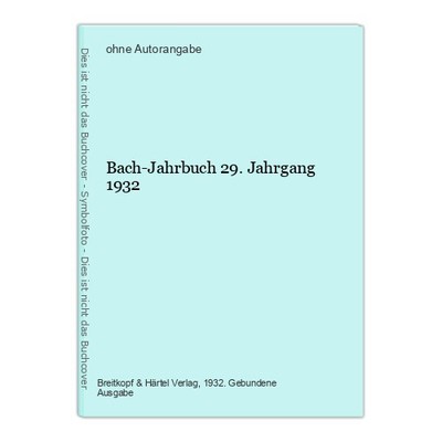 Bach-Jahrbuch 29. Jahrgang 1932