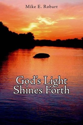 God's Light Shines Forth by Mike E. Robart (English) Paperback Book
