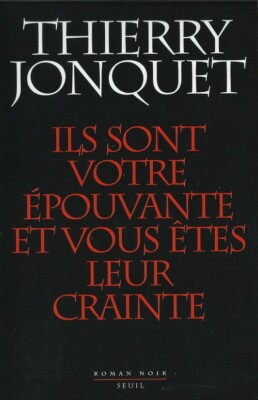 EO THIERRY JONQUET + WIDMUNG SIE SIND DEIN SCHRECKEN & DU BIST IHRE ANGST