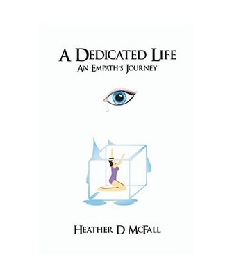 A Dedicated Life, Heather D. McFall