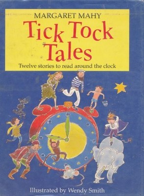 Tick Tock Tales: Stories to Read aroun..., Smith, Wendy