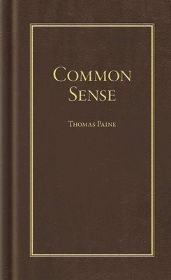 NEW Applewood Books Common Sense,  9781557094582 Books of American Wisdom Hardba